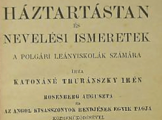 Thuránszky Irén pedagógus, a nőnevelés elkötelezettje (1859– ?) | Nőkért.hu